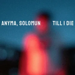 Обложка Anyma & Solomun - Till I Die