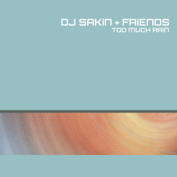 Обложка DJ Sakin & Friends - Too Much Rain (Radio Remaster)