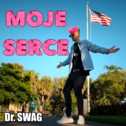Обложка Dr. SWAG - MOJE SERCE