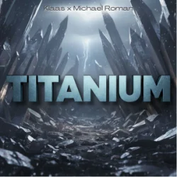 Обложка Klaas & Michael Roman - Titanium