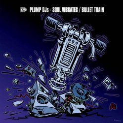 Обложка Plump Dj`s - Bullet Train