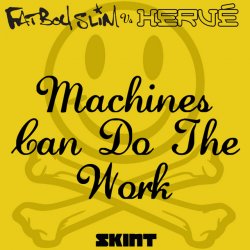 Обложка Fatboy Slim Vs Herve - Machines Can Do the Work (Action Man Aka Herve 'Acid Flash Mix')