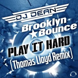 Обложка DJ Dean & Brooklyn Bounce - Play It Hard (Thomas Lloyd Remix Edit)