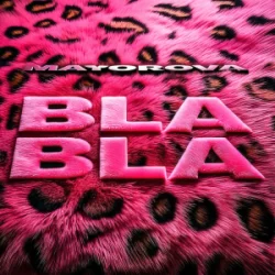 Обложка MAYOROVA - BLA BLA