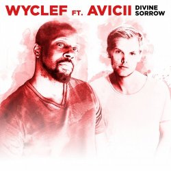 Обложка Wyclef Jean feat. Avicii - Divine Sorrow (Original Mix)
