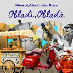 Обложка Mentol & AlexUnder Base - Obladì Obladà (Italian Mix)