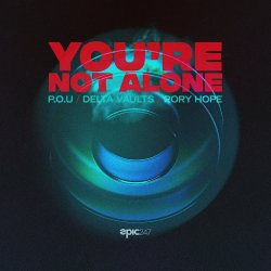 Cover P.O.U, Delta Vaults, Rory Hope - You're Not Alone