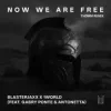 Gabry Ponte & Blasterjaxx & 1 World & AntoNetta - Now We Are Free