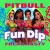 封面 Freak Nasty & Pitbull - Fun Dip