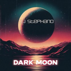 Обкладинка DJ Stephano - Dark Moon (No Rainbow Mix)