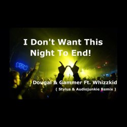 Обложка Dougal & Gammer feat. Sally Jaxx - Dont Wan`t This Night To End
