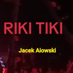 Обложка Jacek Aiowski - Riki Tiki