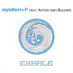 Обложка System F feat. Armin van Buuren - Exhale (Radio Edit)