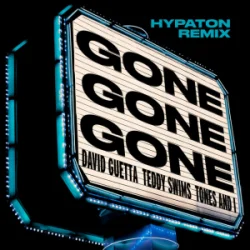 Обложка David Guetta & Teddy Swims & Tones And I - Gone Gone Gone (Hypaton Remix)
