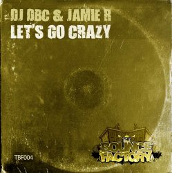 Обложка DJ Dbc & Jamie R - Let's Go Crazy (Original Mix)