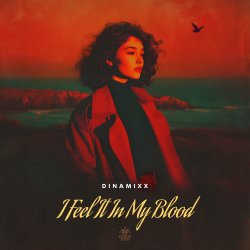 Обложка Dinamixx - I Feel It in My Blood