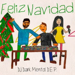 Обложка DJ Dark & Mentol & D.E.P. - Feliz Navidad