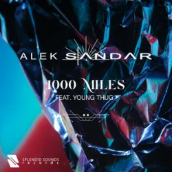 Обложка Alek Sandar - 1000 Miles (feat. Young Thug)