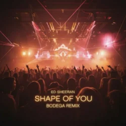 Обложка Ed Sheeran - Shape of you (Bodega Remix)