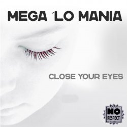 Обложка Mega 'Lo Mania - Close Your Eyes (Vocal Mix)