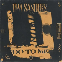 Обложка Tim Sanders - Do To Me