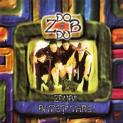 Обложка Zdob şi Zdub - Zdubii bateti tare