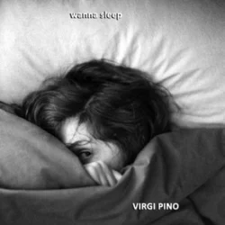 Обложка VIRGI PINO - Wanna Sleep