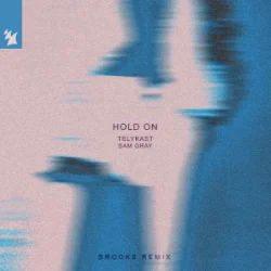 Обложка TELYKAST & Sam Gray - Hold On [Brooks Remix]