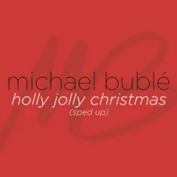 Обложка Michael Bublé & sped up + nightcore - Holly Jolly Christmas (Sped Up)
