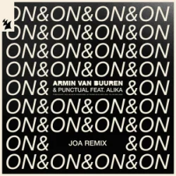 Обложка Armin van Buuren & Punctual & Alika - On & On (JOA Remix)