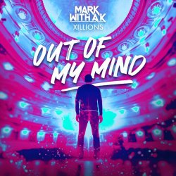 Обложка Mark With A K ft. Xillions - Out Of My Mind