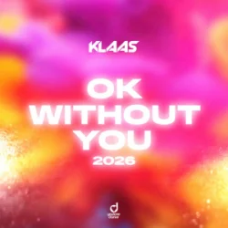 Обложка Klaas - Ok Without You 2026