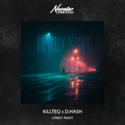 Обложка KILLTEQ & D.HASH - Lonely Night
