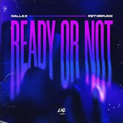 Обложка Dallax & PET3RPUNX - Ready Or Not