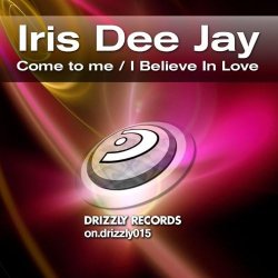 Обложка Iris Dee Jay feat Marcie - I Believe In Love