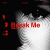 Monoir & Fuat Avsel & Aledaida - Break Me