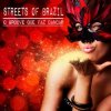Streets of Brazil - O Groove Que Faz Dancar (Beach Chillout Mix)