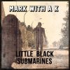 Mark With A K feat. Yana & Y. de Saedeleer - Little Black Submarines