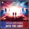 IDYLIXX & BITCRUSHR - Into The Light (Hardstyle)