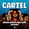 Whisnu Santika & hbrp & Keebo - Cartel (VIP Remix)