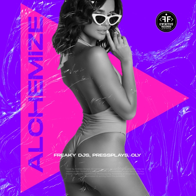Обложка Freaky DJs feat. Pressplays & Oly - Alchemize