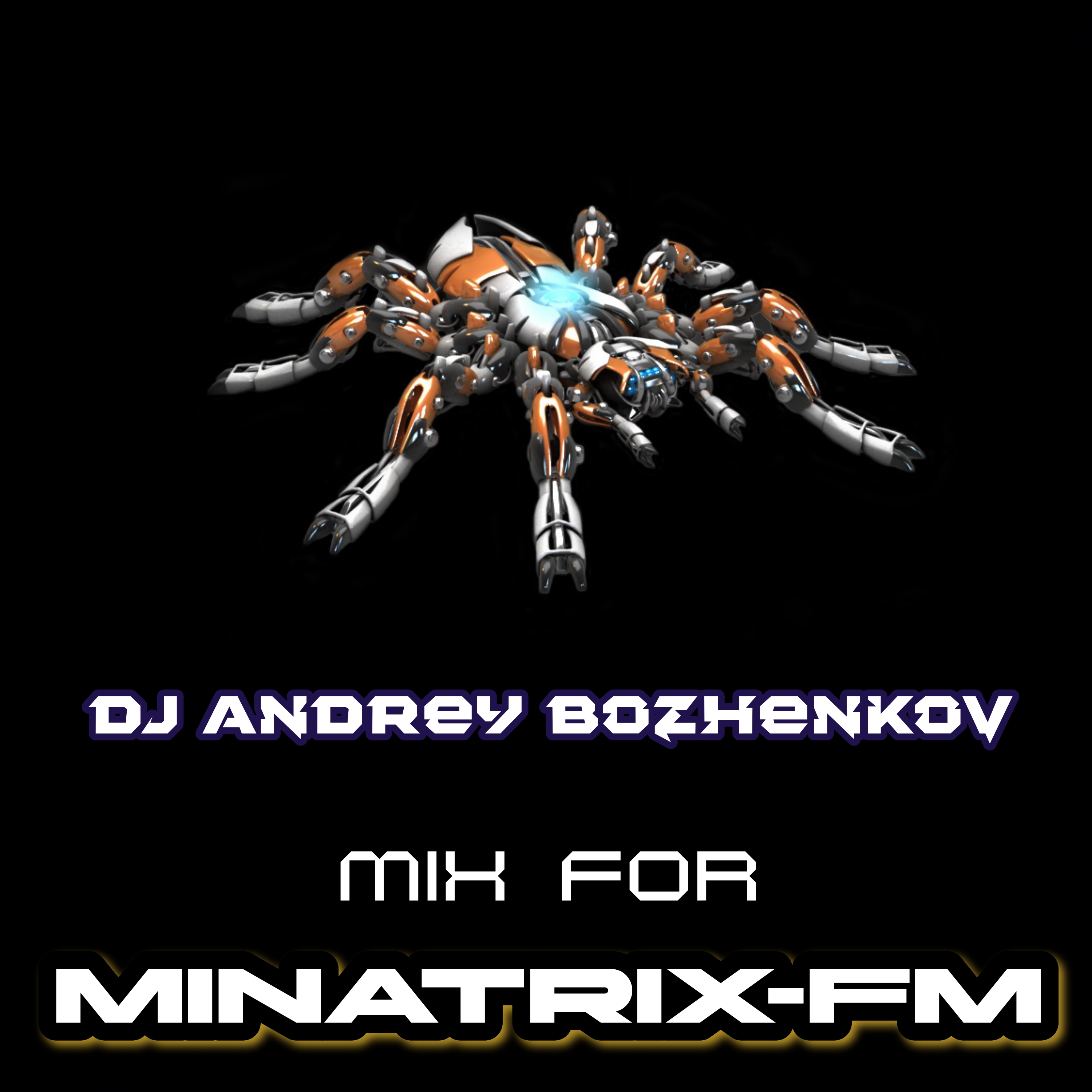 Обложка Dj Andrey Bozhenkov - Mix For Minatrix-FM (Vol.05)