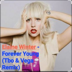Обложка Elaine Winter - Forever Young (Tbo & Vega Remix)