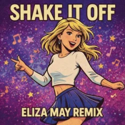 Обложка Taylor Swift - Shake It Off (Eliza May Remix)