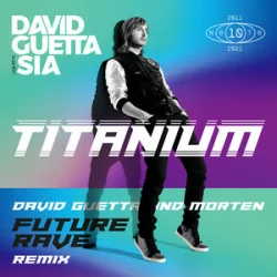 Обложка David Guetta & Sia - Titanium (MORTEN Future Rave Remix)