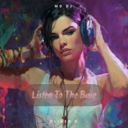 Обложка MD Dj & Oliver D - Listen to the Base