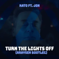Обложка KATO & Jon - Turn The Lights Off (Araysen Hardstyle Bootleg)