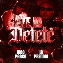 Обложка Nico Parga & La Prendia - Te la Detete (Ratatata)
