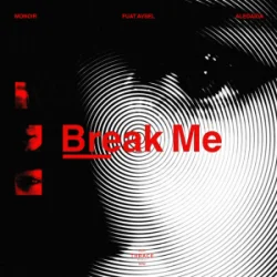 Обложка Monoir & Fuat Avsel & Aledaida - Break Me