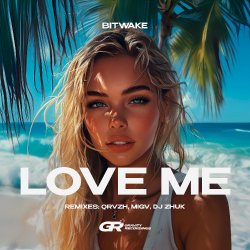 Portada Bitwake & QRVZH - Love Me (QRVZH Remix)